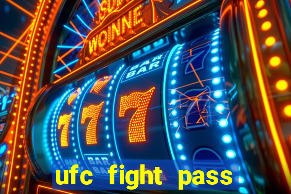 ufc fight pass assistir online